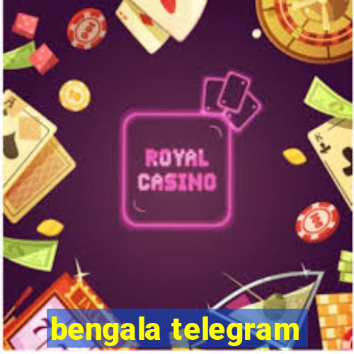 bengala telegram